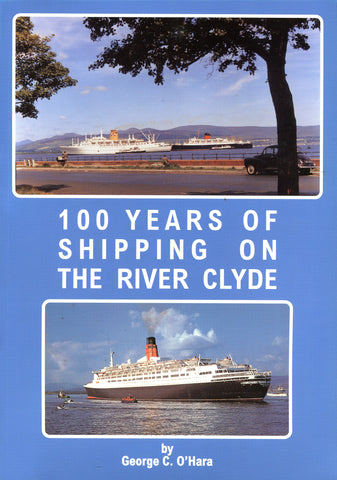 100 YEARS OF SHIPPING ON THE CLYDE