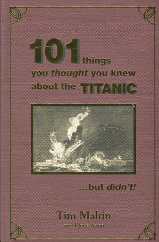 101 things you thought you knew about the TITANIC ----BUT DIDN'T!!