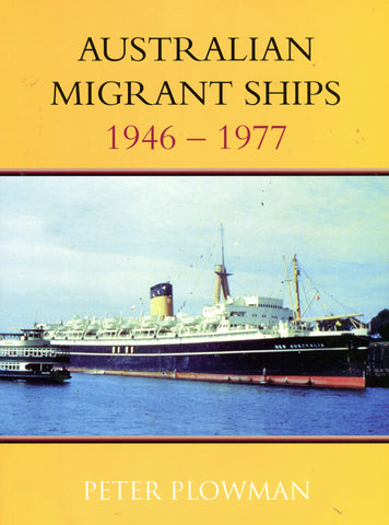 AUSTRALIAN MIGRANT SHIPS 1946-1977