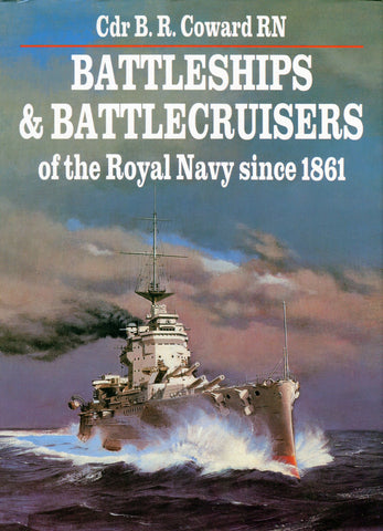 BATTLESHIPS & BATTLECRUISERS of the Royal Navy since 1861