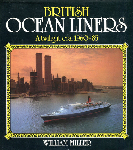 BRITISH OCEAN LINERS A twilight era 1960-1985