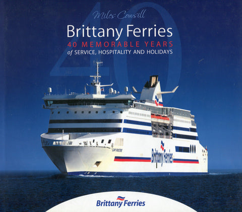 BRITTANY FERRIES 40 MEMORABLE YEARS