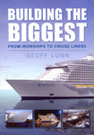 Building the Biggest From Ironships to Cruise Liners