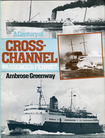A century of Cross-Channel Passenger Ferries