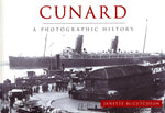 CUNARD A Photographic History (revised 2008)