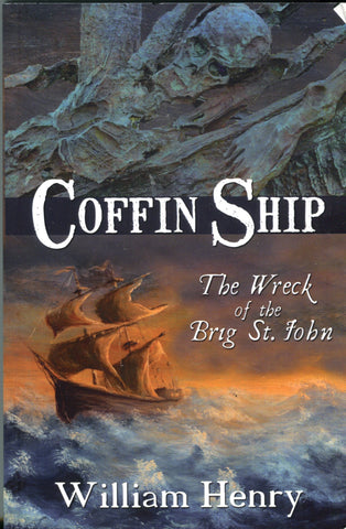 COFFIN SHIP The Wreck of the Brig St John