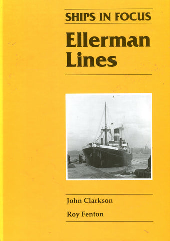 SHIPS IN FOCUS ELLERMAN LINES (hardback)