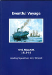 Eventful Voyage HMS ARLANZA 1915-1916