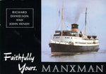 FAITHFULLY YOURS, MANXMAN