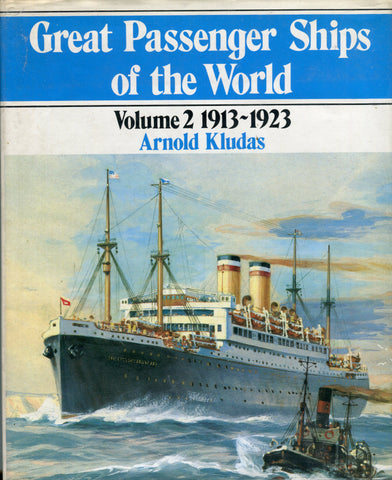 Great Passenger Ships of the World Volume 2 1913-1923