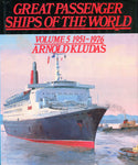 Great Passenger Ships of the World Volume 5 1951-1976