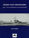 Grand Fleet Destroyers Part 1: Flotilla Leaders and V/W Class Destroyers