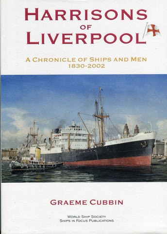 Harrisons of Liverpool A chronicle of Ships and Men 1830-2002