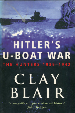 HITLER'S U-BOAT WAR THE HUNTERS 1939-1942