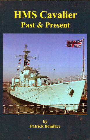 HMS CAVALIER PAST AND PRESENT