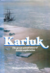 KARLUK The great untold story of Arctic Exploration