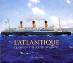 L'ATLANTIQUE QUEEN OF THE SOUTH ATLANTIC