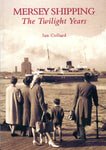 Mersey Shipping The Twilight Years