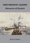 HMS MEDWAY QUEEN Memories of Dunkirk