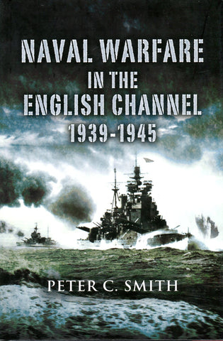 Naval Warfare in the English Channel 1939-1945