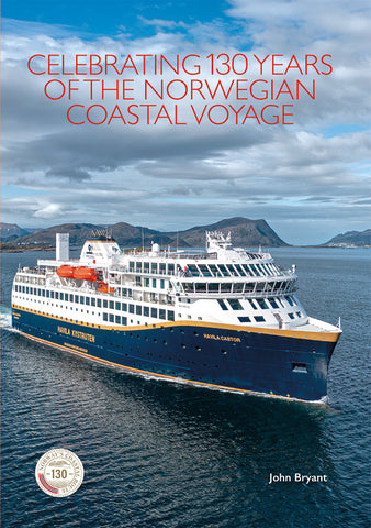 CELEBRATING 130 YEARS OF THE Norwegian Coastal Voyage