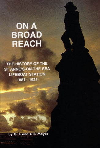 ON A BROAD REACH HISTORY OF LYTHAM ST ANNE'S LIFEBOAT STATION