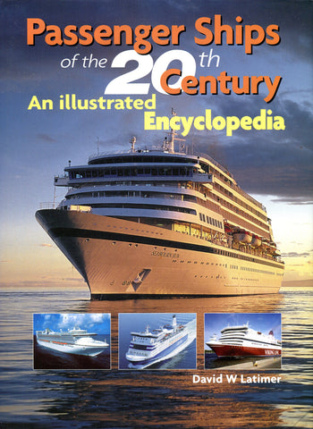PASSENGER SHIPS OF THE 20TH CENTURY An Illustrated Encyclopedia