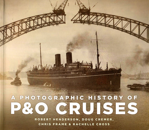 A PHOTOGRAPHIC HISTORY OF P&O CRUISES