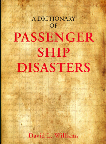 A Dictionary of Passenger Ship Disasters