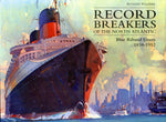 Record Breakers of the North Atlantic, Blue Riband Liners 1838-1952