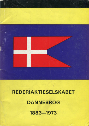 REDERIAKTIESELSKABET DANNEBROG 1883 - 1973