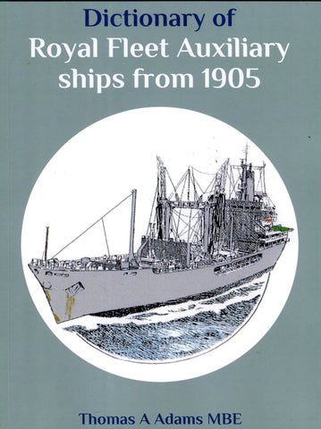DICTIONARY OF ROYAL FLEET AUXILIARY SHIPS SINCE 1905