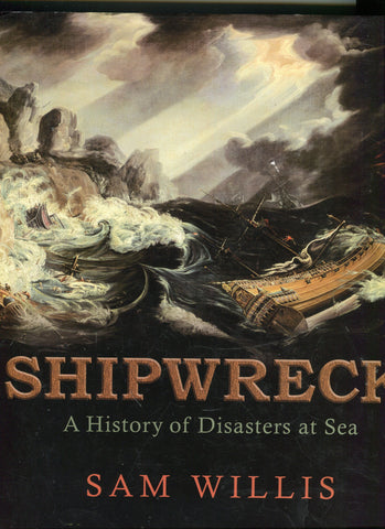 SHIPWRECK A history of Disasters at Sea