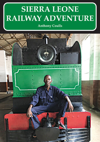 Sierra Leone Railway Adventure (2nd Edition)