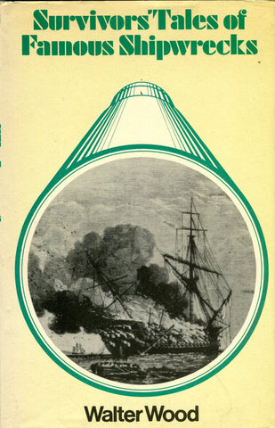 SURVIVORS TALES OF FAMOUS SHIPWRECKS