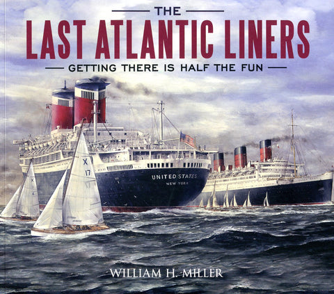 The Last Atlantic Liners Getting there is half the fun