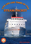 THE LIFE AND TIMES OF THE STEAM PACKET