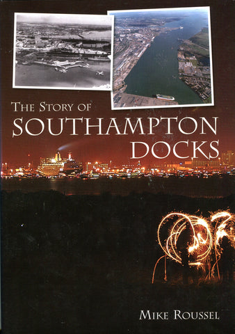 The Story of Southampton Docks