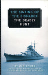THE SINKING OF THE BISMARCK THE DEADLY HUNT