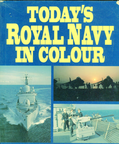 Today's Royal Navy in colour