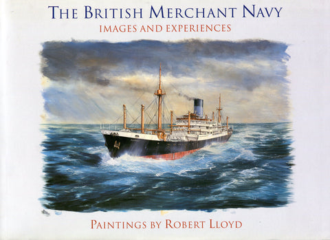 The British Merchant Navy Images and Experiences