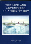 The Life and Adventures of a Trinity Boy