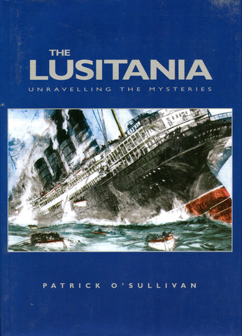 THE LUSITANIA - Unravelling the Mysteries