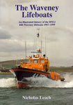 The Waveney Lifeboats - An illustrated history of the RNLI 44ft Waveney lifeboats 1967-1999 - Pre-Owned