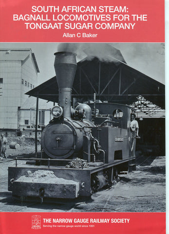 South African Steam: Bagnall Locomotives for the Tongaat Sugar Company