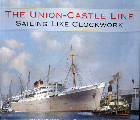 The Union-Castle Line Sailing like Clockwork