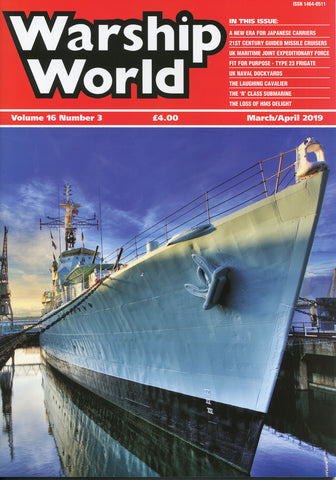 Warship World Volume 16 Number 3 March/April 2019