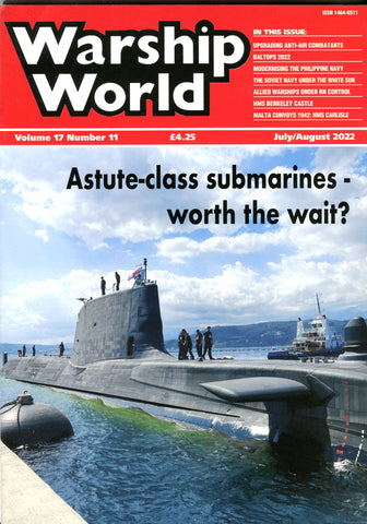 Warship World Volume 17 No 11 JULY/AUGUST 2022