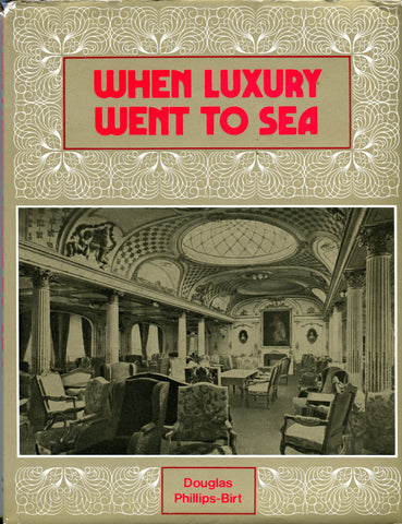 WHEN LUXURY WENT TO SEA