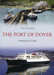 The Port of Dover Through Time